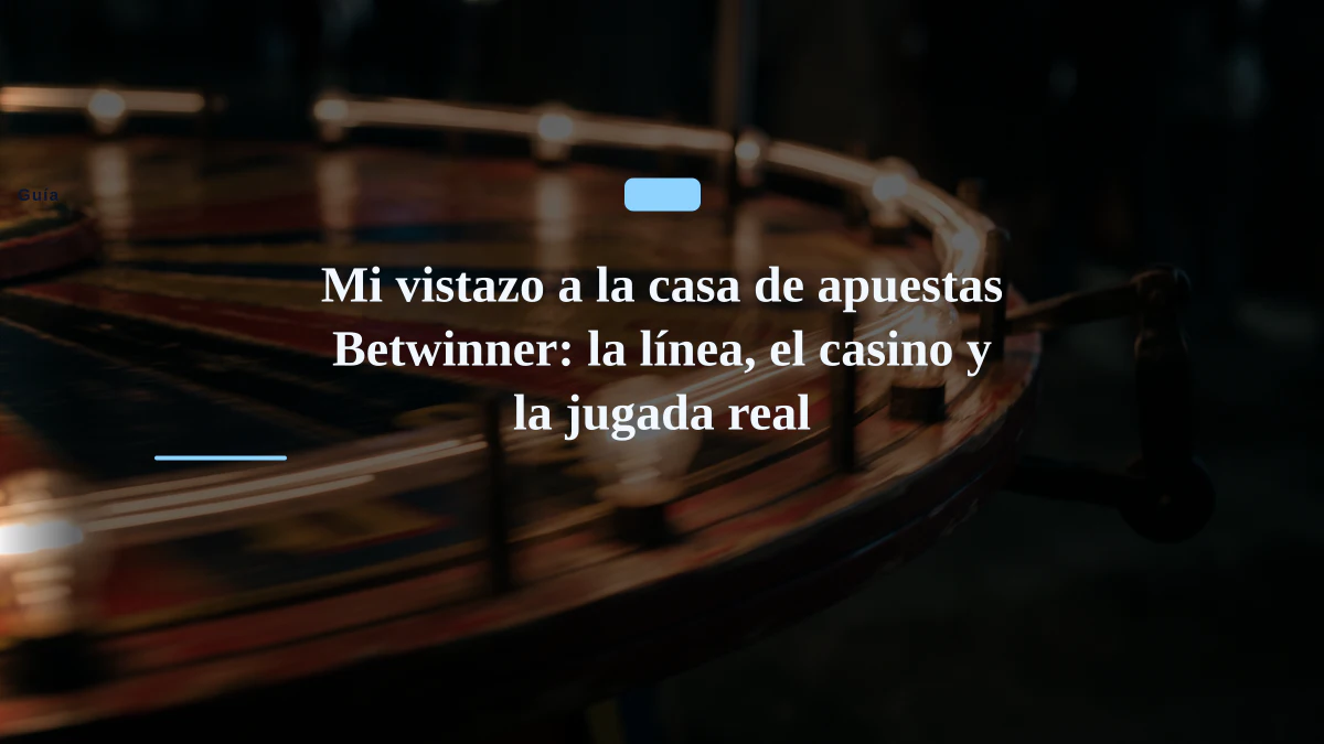 Mi vistazo a la casa de apuestas Betwinner: la línea, el casino y la jugada real