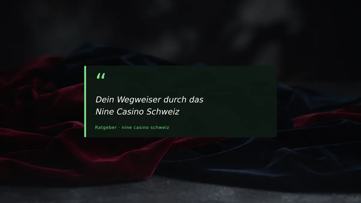 Dein Wegweiser durch das Nine Casino Schweiz