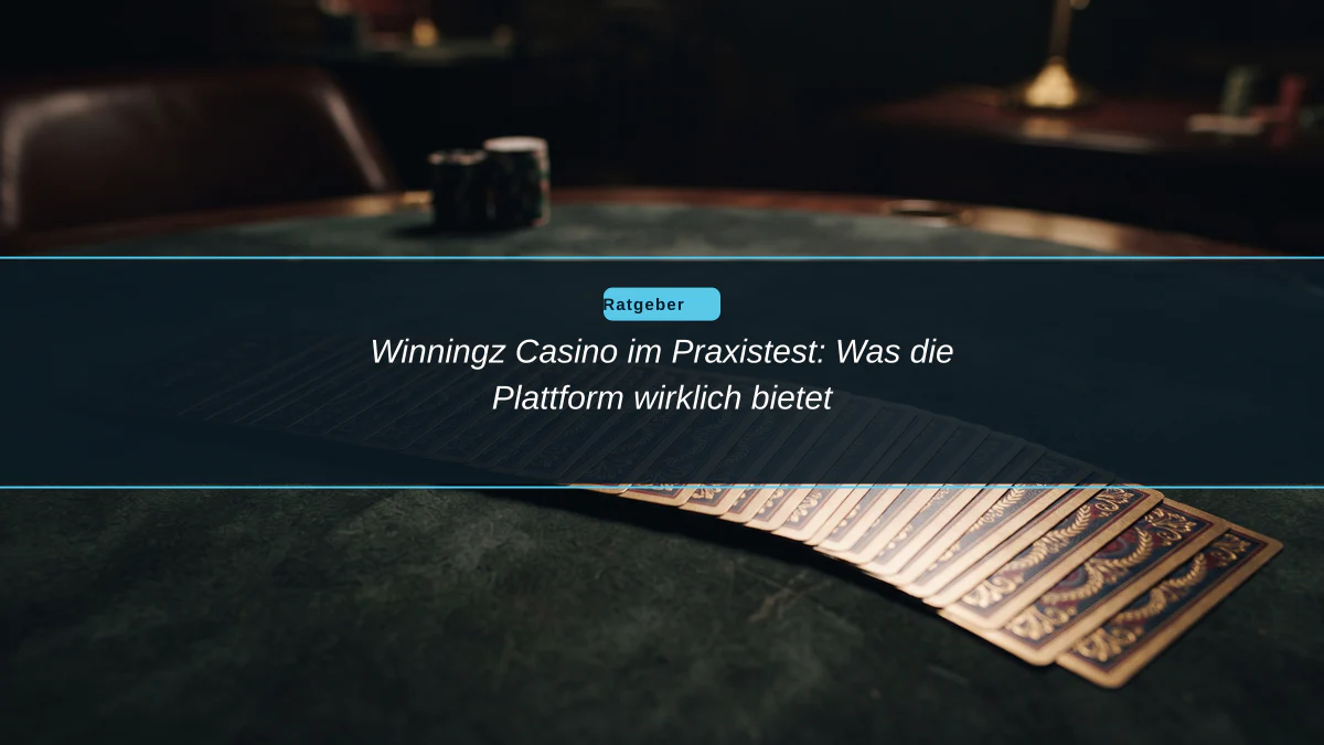 Winningz Casino im Praxistest: Was die Plattform wirklich bietet
