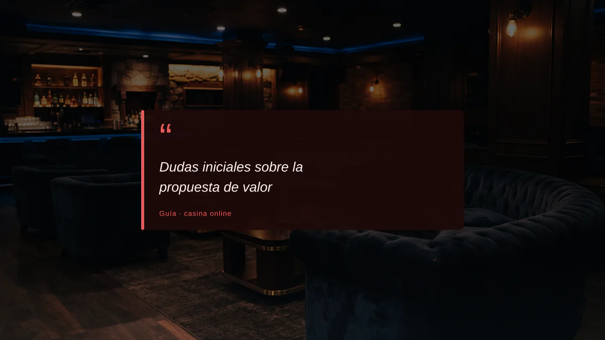 Dudas iniciales sobre la propuesta de valor