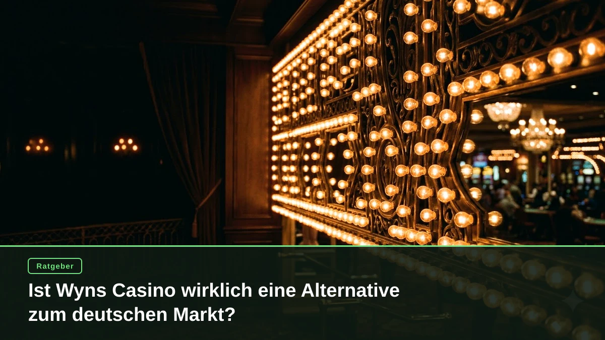 Ist Wyns Casino wirklich eine Alternative zum deutschen Markt?