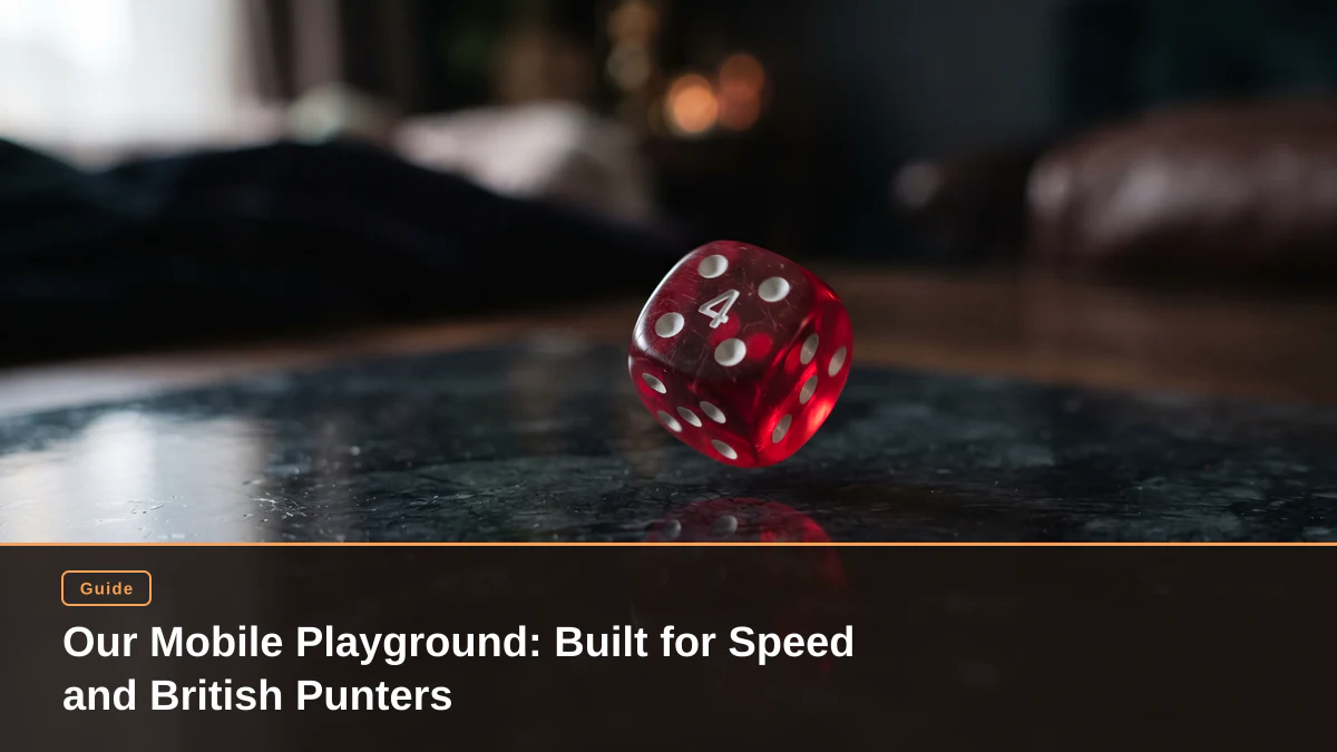 Our Mobile Playground: Built for Speed and British Punters