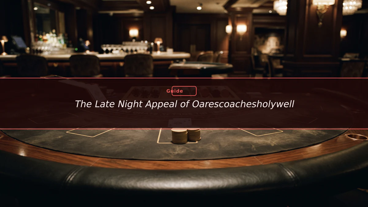 The Late Night Appeal of Oarescoachesholywell