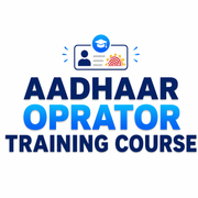 Aadhaar Oprator Training Course