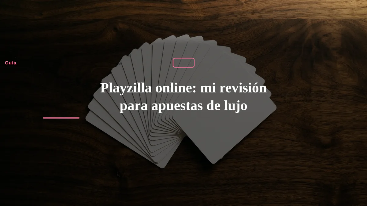 Playzilla online: mi revisión para apuestas de lujo