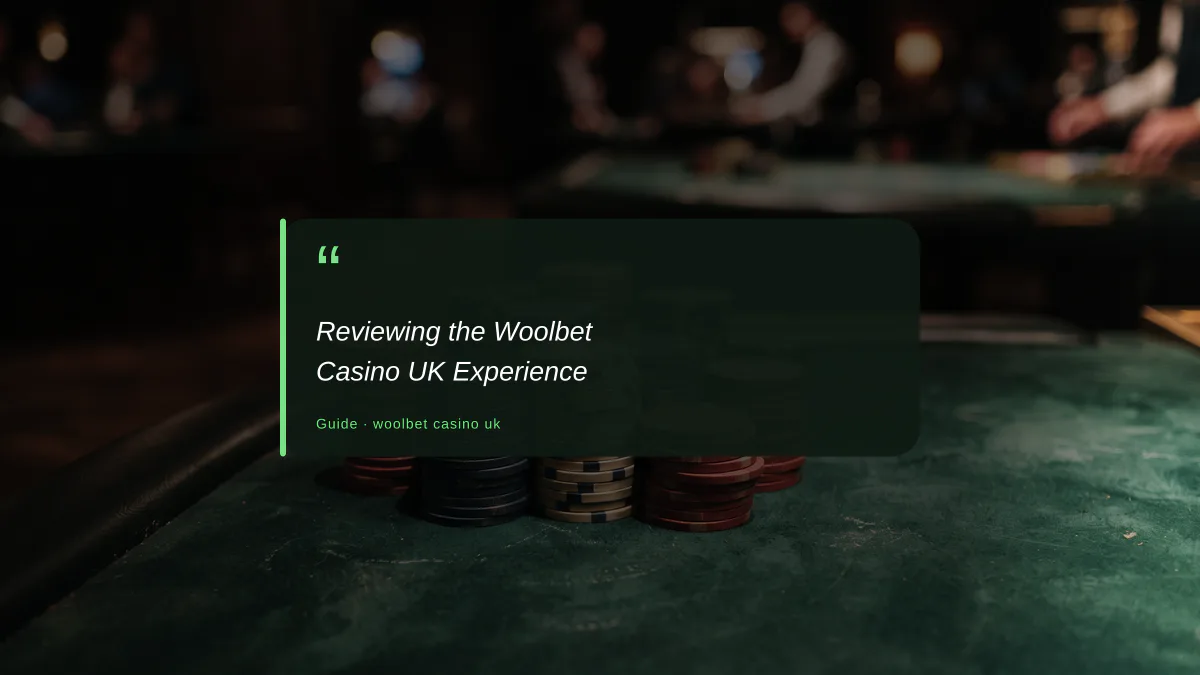 Reviewing the Woolbet Casino UK Experience