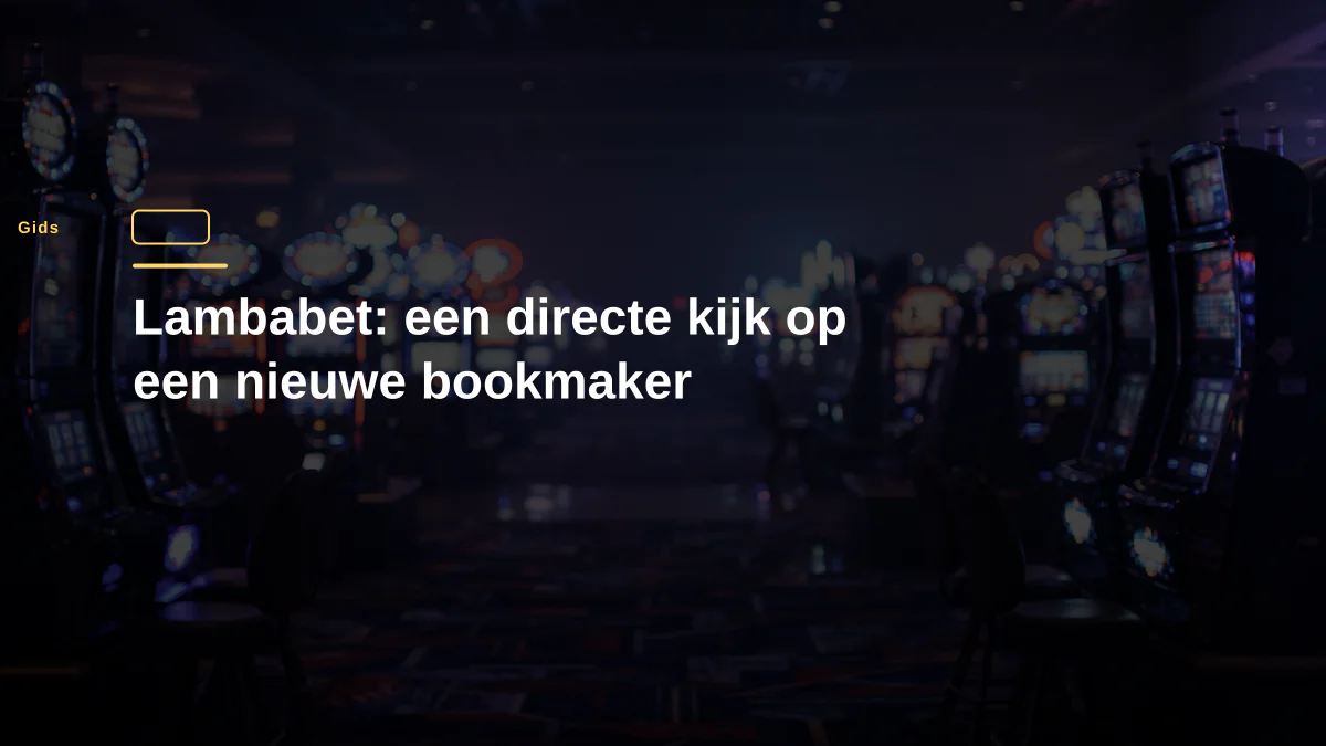 Lambabet: een directe kijk op een nieuwe bookmaker