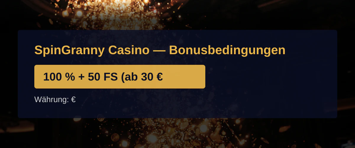 SpinGranny Casino — Bonusbedingungen: 100 % + 50 FS (ab 30 €