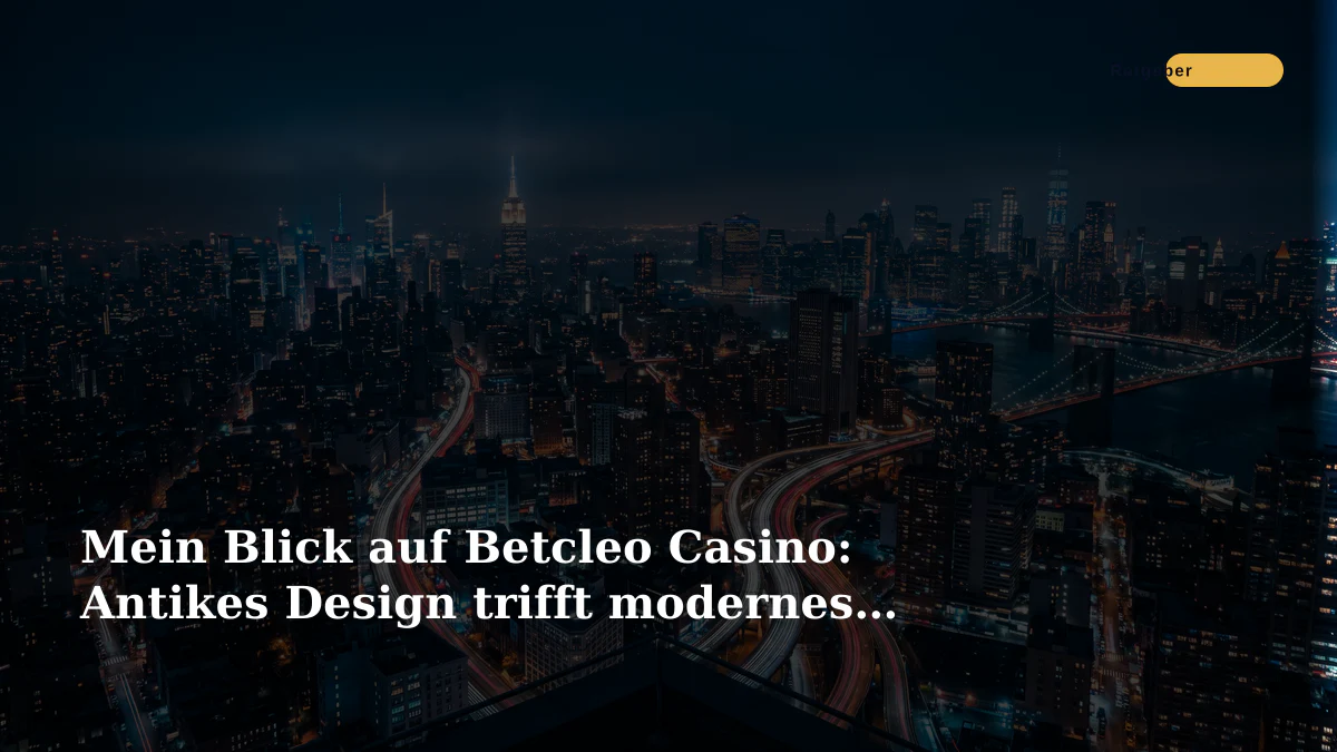Mein Blick auf Betcleo Casino: Antikes Design trifft modernes Mobile-Gaming
