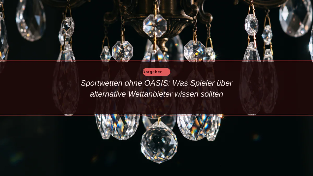 Sportwetten ohne OASIS: Was Spieler über alternative Wettanbieter wissen sollten