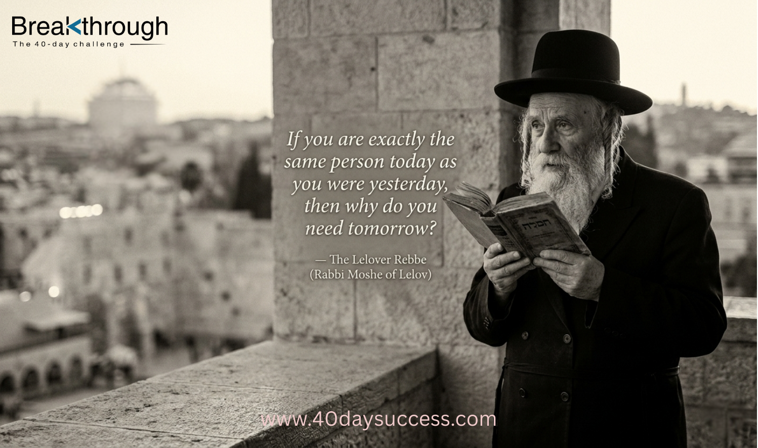 An older Chassidic man reads a sefer overlooking Jerusalem, with a Lelover Rebbe quote about tomorrow.