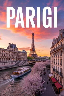 GUIDA PARIGI – Tutto ciò di cui hai Davvero Bisogno: Itinerari Dettagliati Giorno per Giorno, Luoghi Segreti Mozzafiato e Consigli Strategici da Insider per Vivere Parigi come un Local (2026)