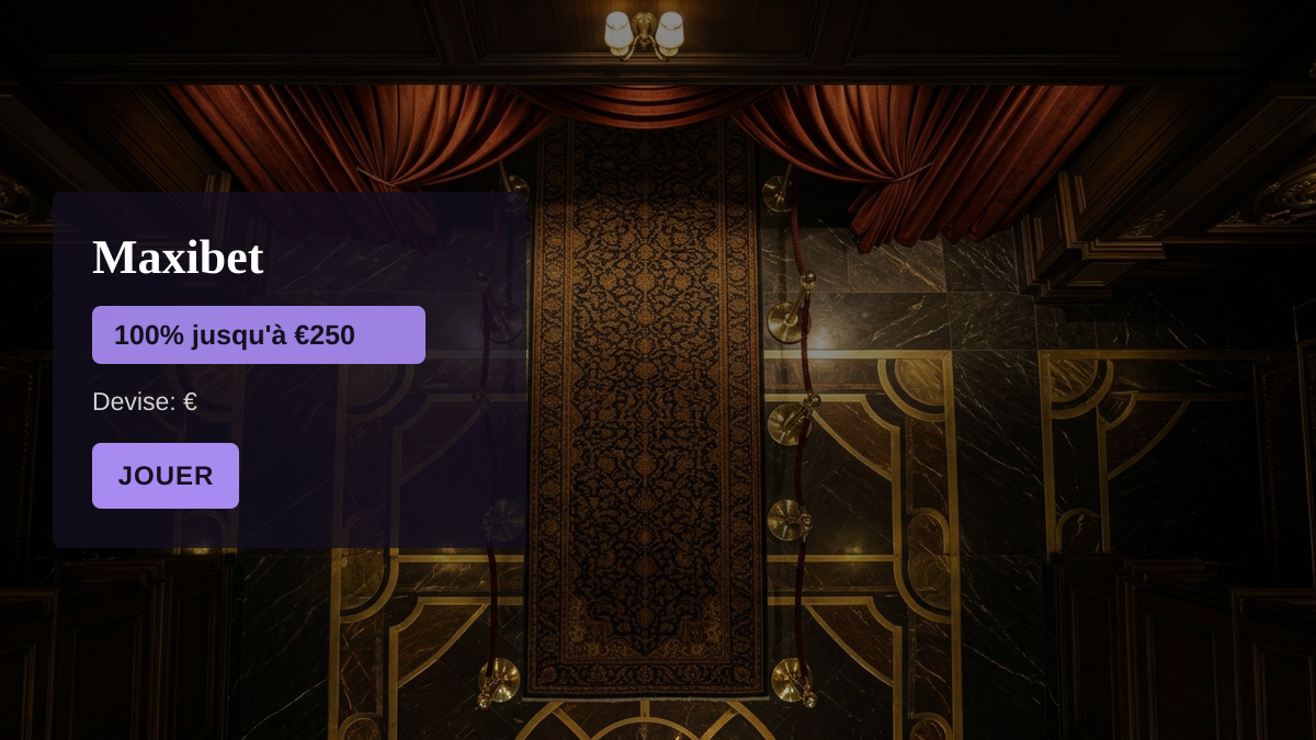 Maxibet casino — bonus de bienvenue 100% jusqu'à €250, paiements: Visa, Mastercard, Skrill, Neteller, Paysafecard