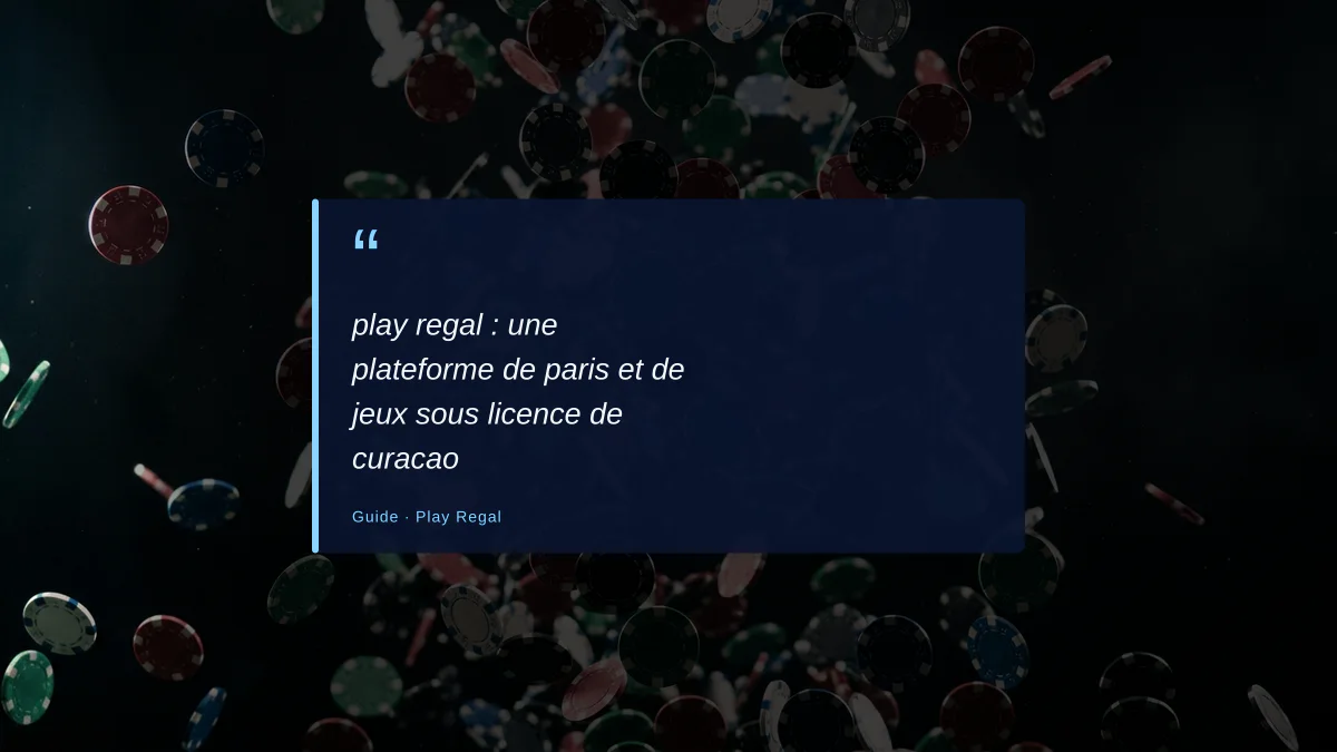 play regal : une plateforme de paris et de jeux sous licence de curacao