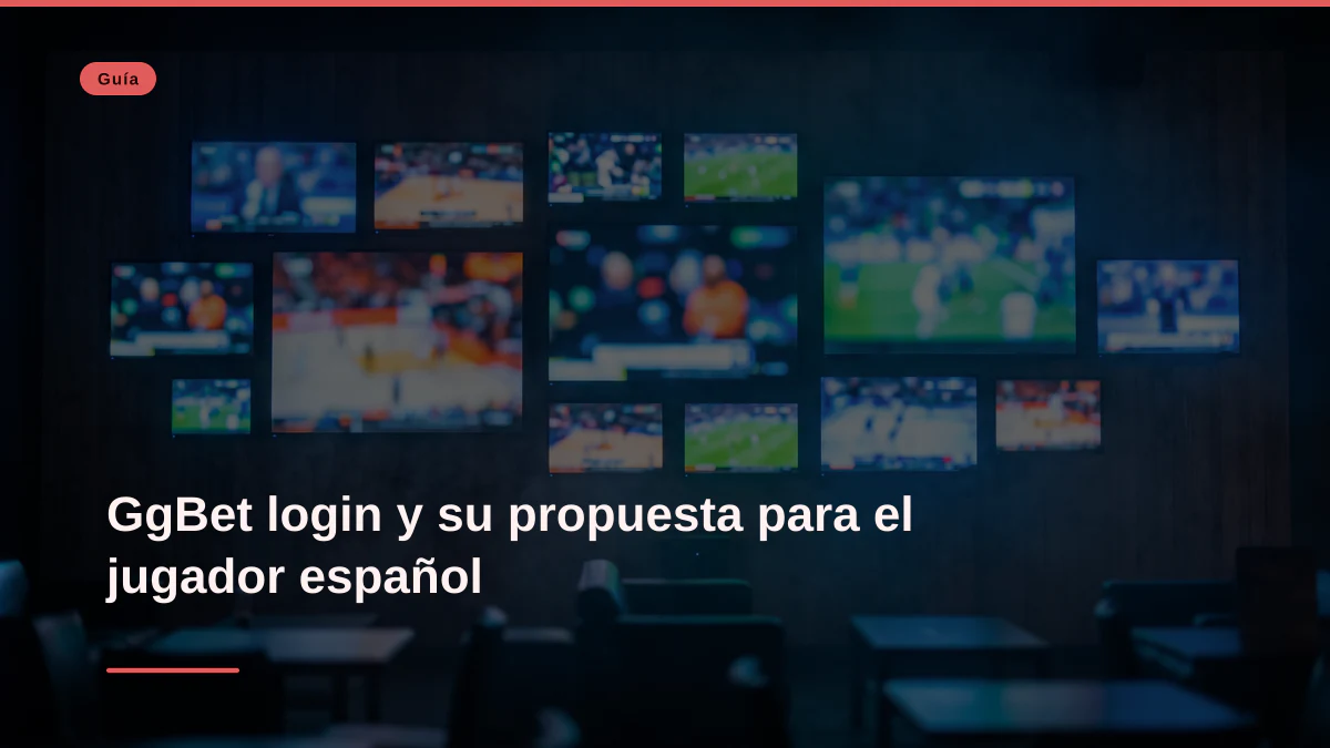 GgBet login y su propuesta para el jugador español