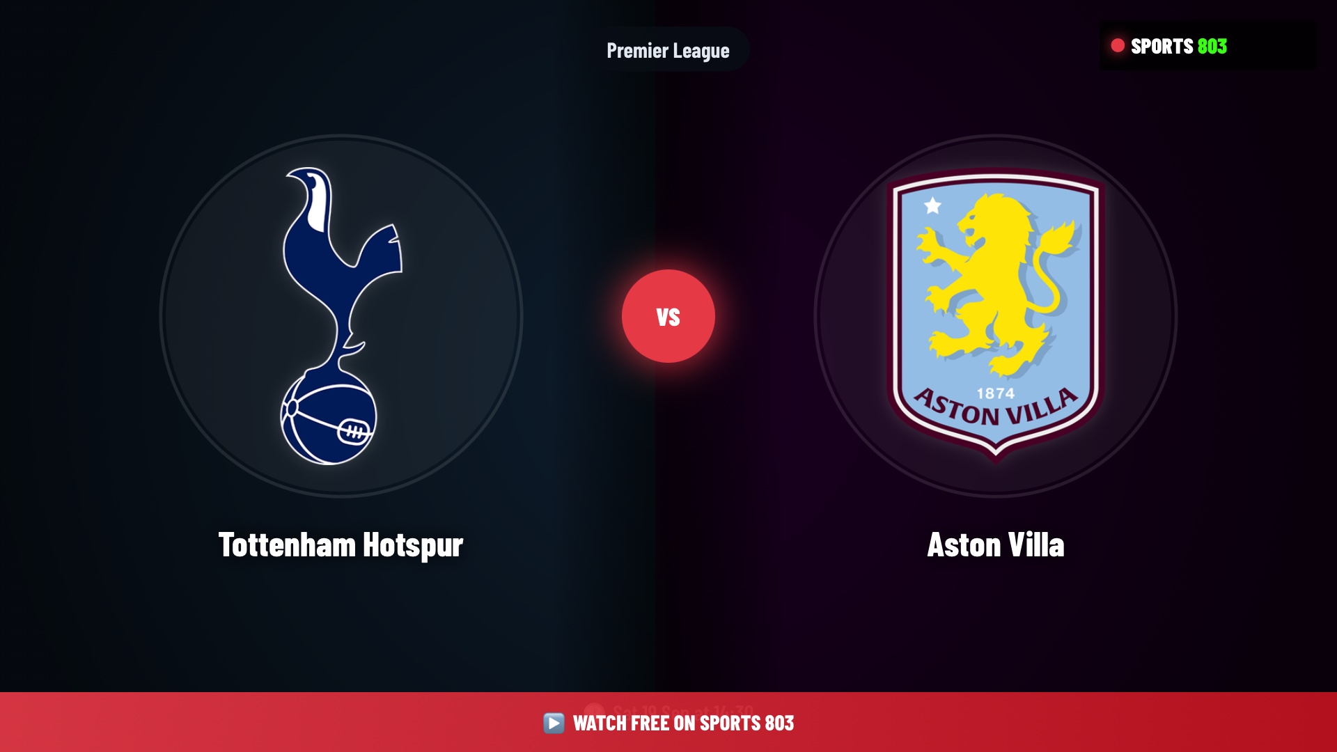 Tottenham Hotspur vs Aston Villa – Premier League Live Stream | Sports 803
