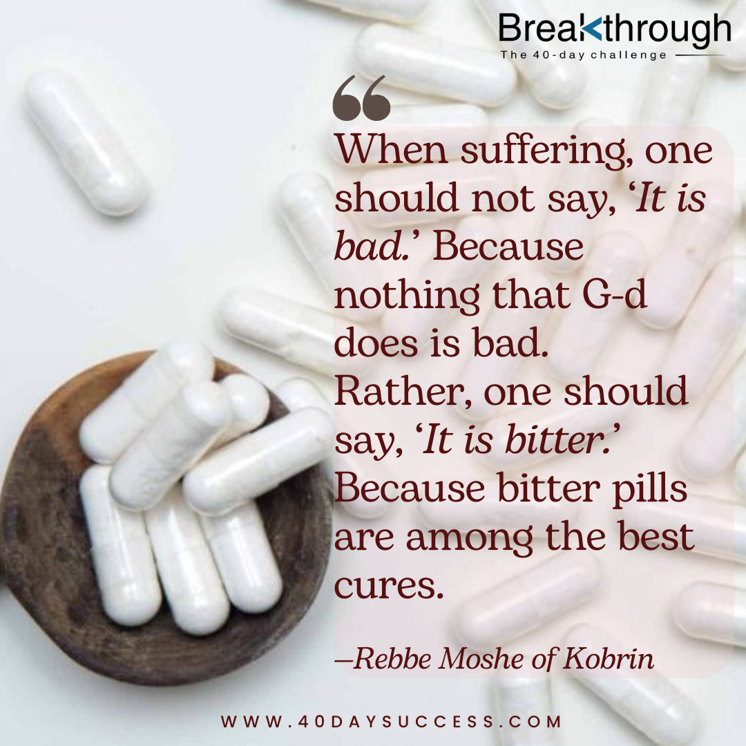 White capsules and a spoon beneath a quotation attributed to Rebbe Moshe of Kobrin on bitter suffering.