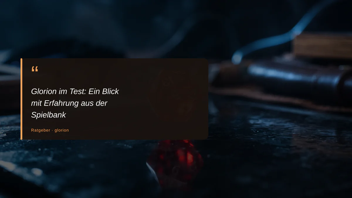 Glorion im Test: Ein Blick mit Erfahrung aus der Spielbank