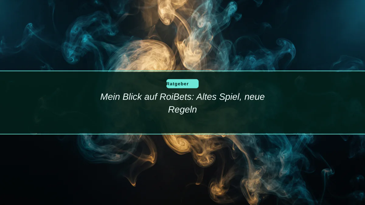 Mein Blick auf RoiBets: Altes Spiel, neue Regeln