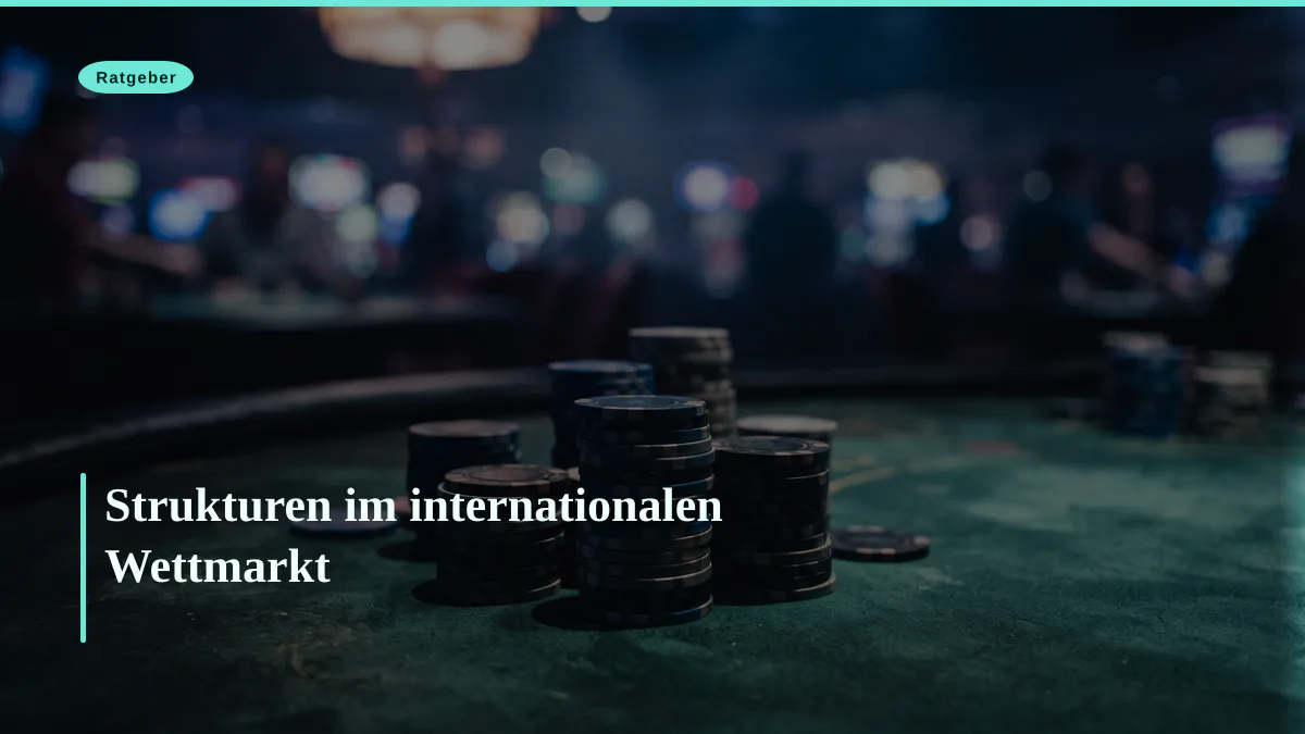 Strukturen im internationalen Wettmarkt