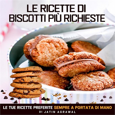Jatin Agrawal - Le Ricette di Biscotti Più Richieste꞉ Le tue ricette preferite sempre a portata di mano (2026) (mp3 - 128 kbps)