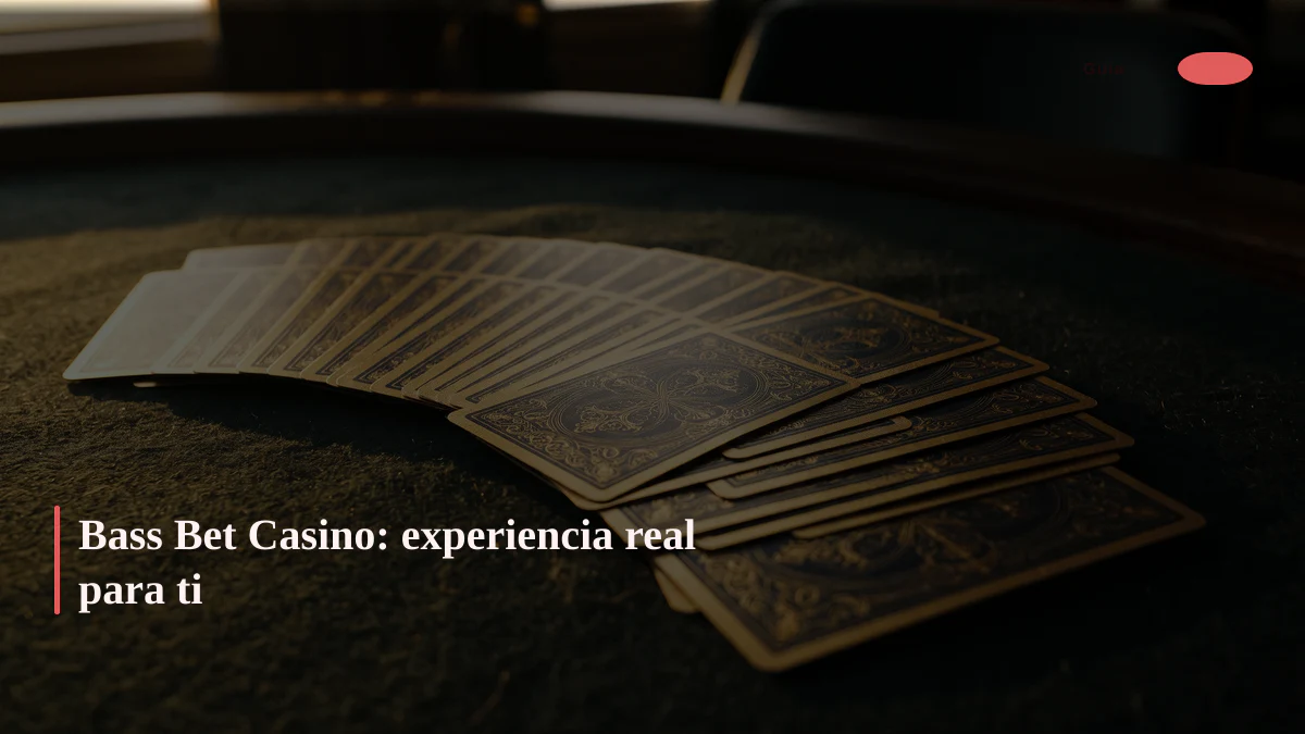 Bass Bet Casino: experiencia real para ti