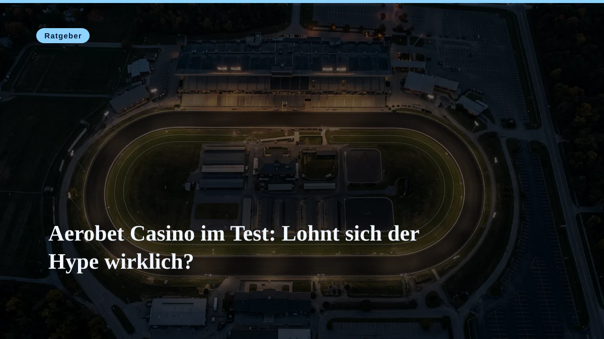 Aerobet Casino im Test: Lohnt sich der Hype wirklich?