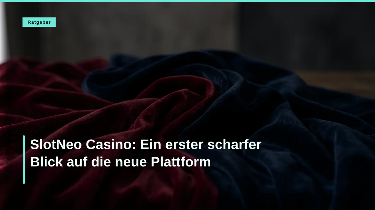SlotNeo Casino: Ein erster scharfer Blick auf die neue Plattform