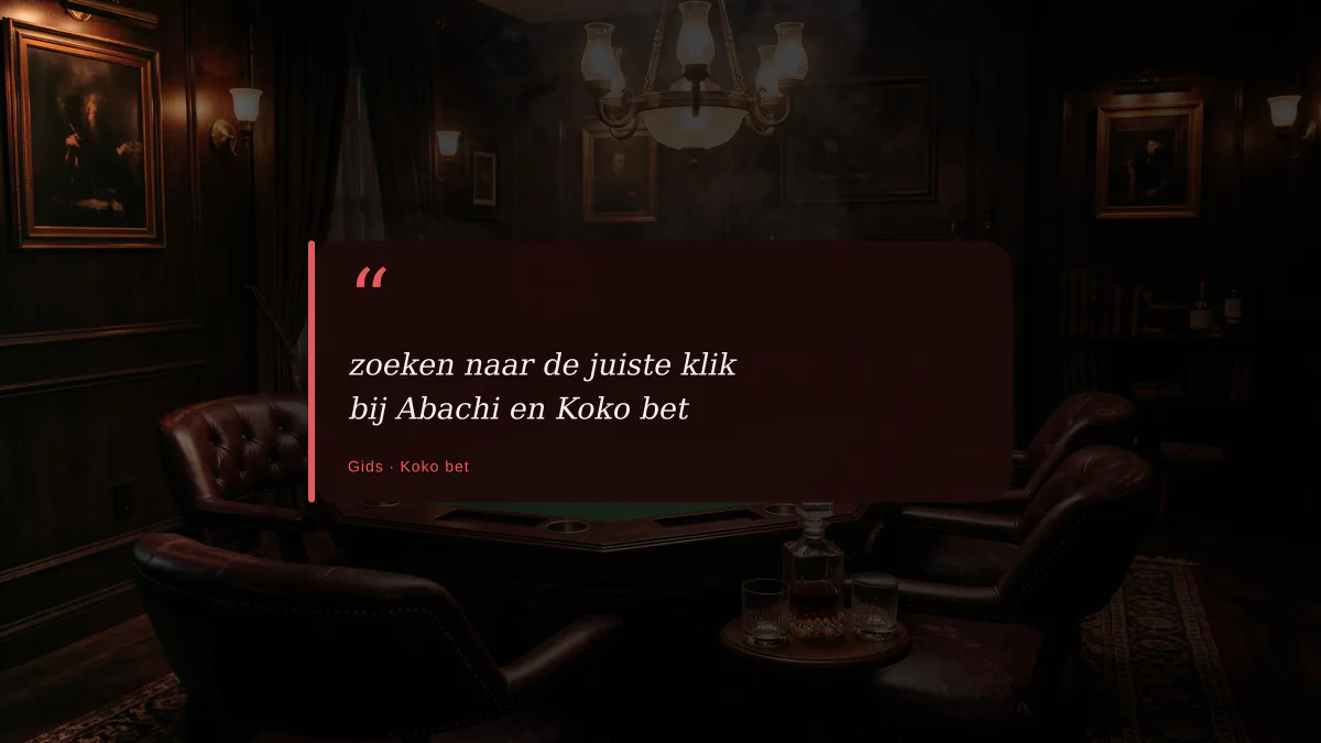 zoeken naar de juiste klik bij Abachi en Koko bet