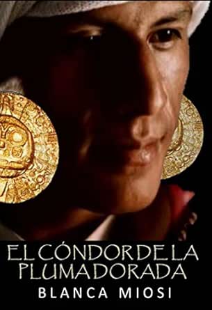 El cóndor de la pluma dorada