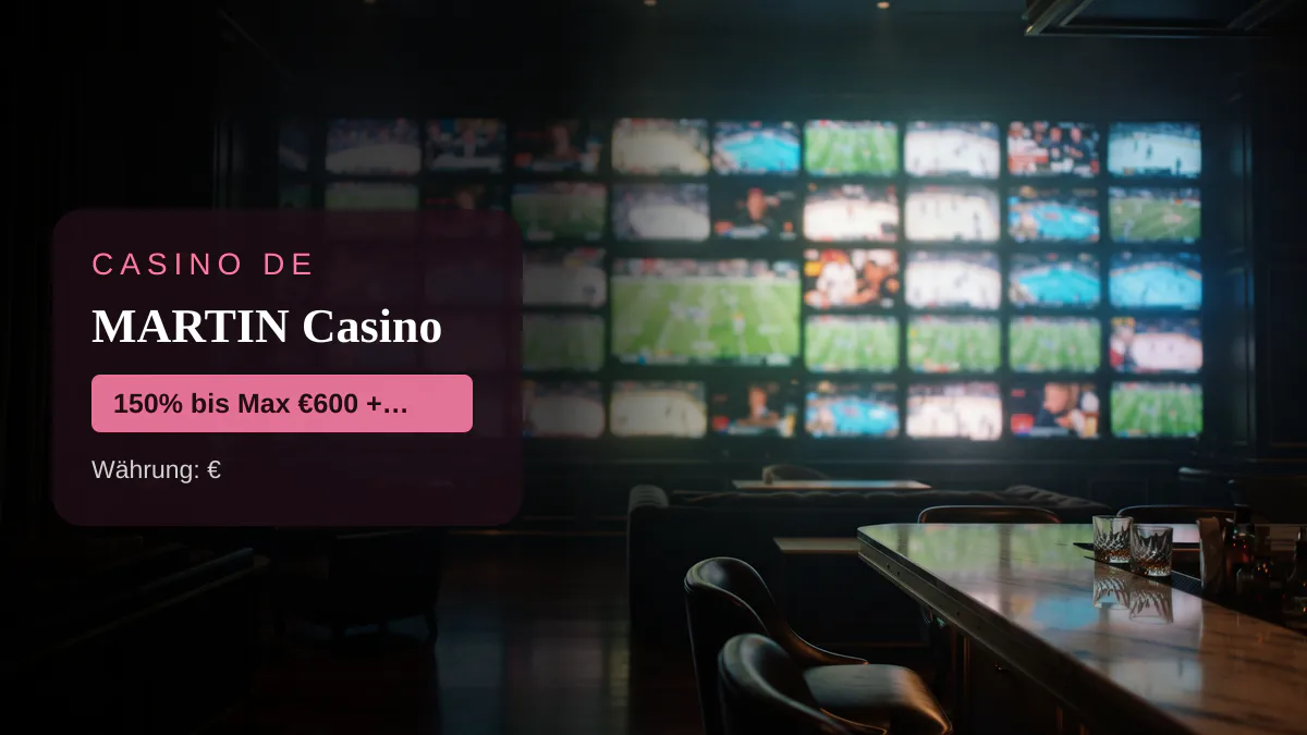 MARTIN Casino — Willkommensbonus 150% bis Max €600 + 600 FS, Zahlungen: Visa, Mastercard, Sofort, Revolut, MiFinity