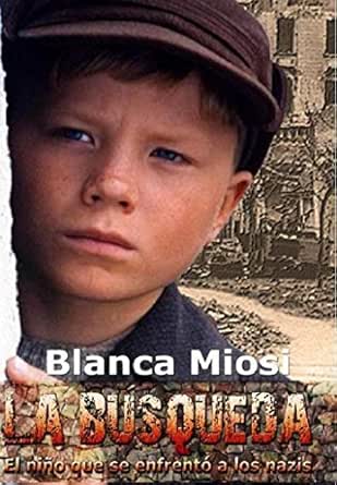La búsqueda. El niño que se enfrentó a los nazis