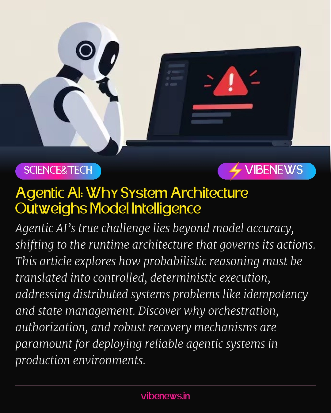 Agentic AI: Why System Architecture Outweighs Model Intelligence