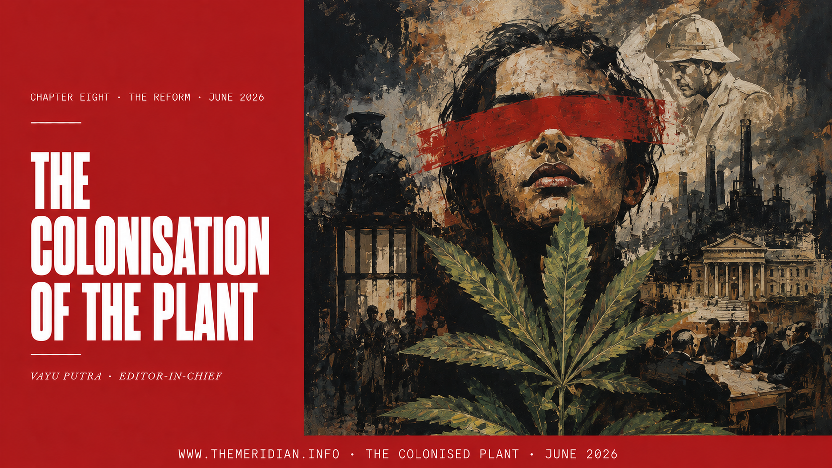 The Colonisation of the Plant Political Economy Cannabis Prohibition The Meridian Vayu Putra