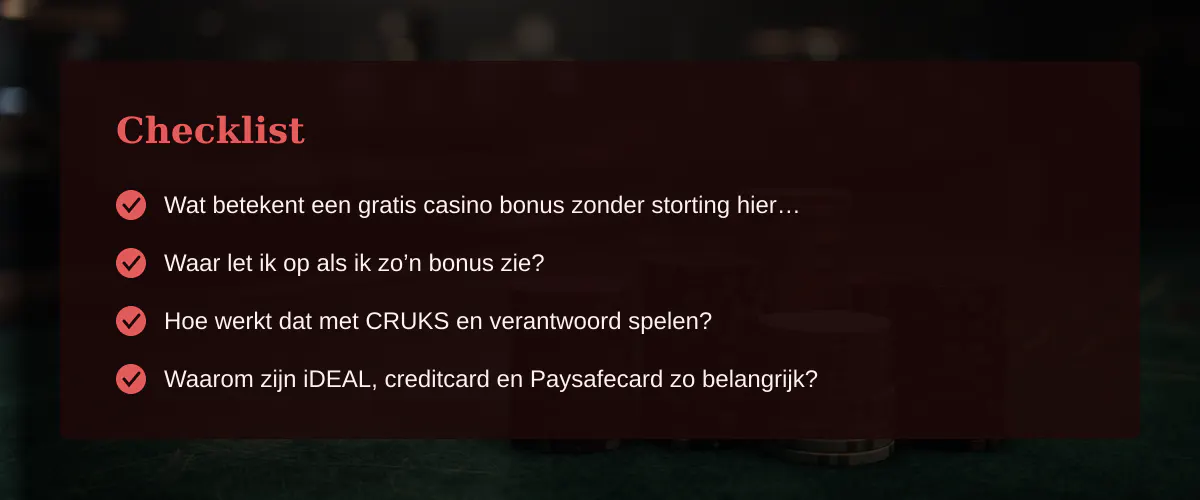 Gratis casino bonus zonder storting: hoe ik daar in Nederland naar kijk — Checklist