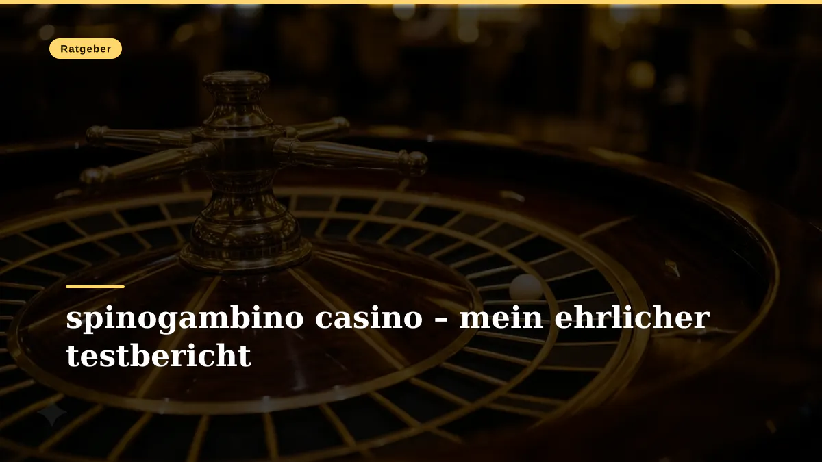 spinogambino casino – mein ehrlicher testbericht