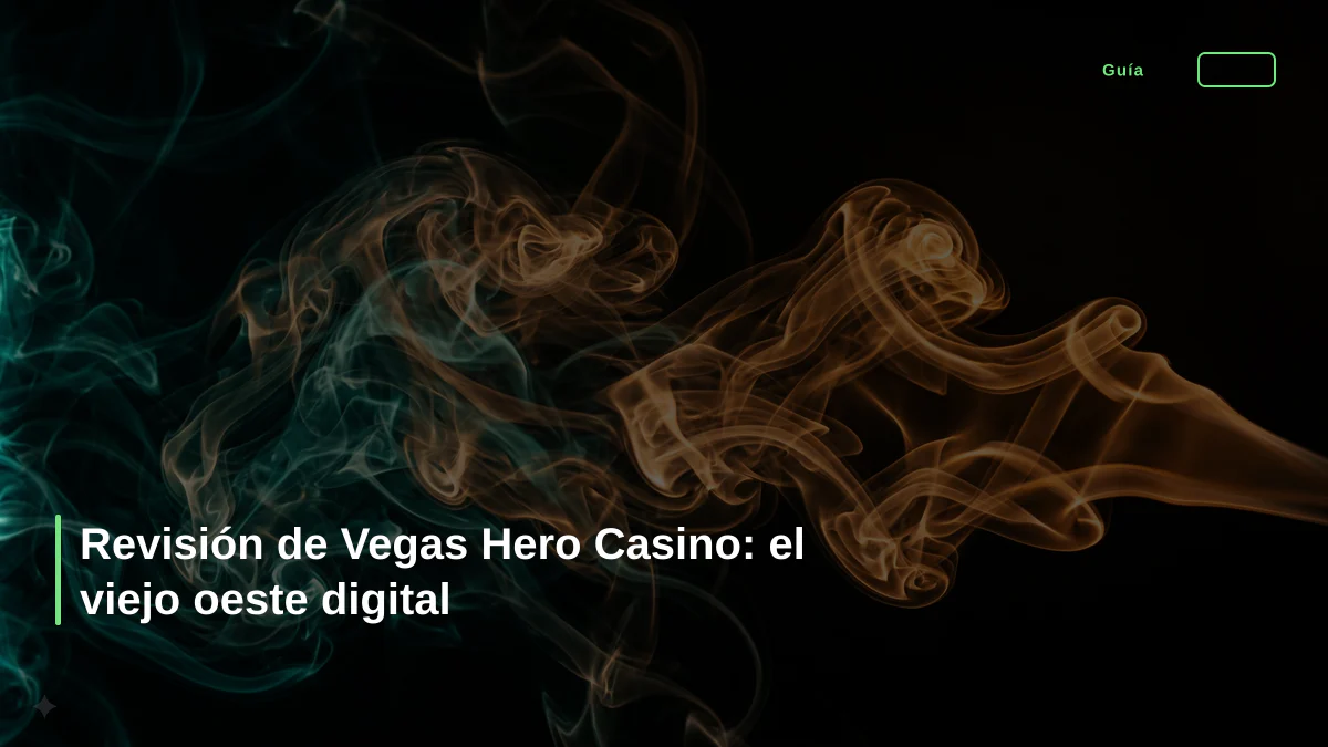 Revisión de Vegas Hero Casino: el viejo oeste digital