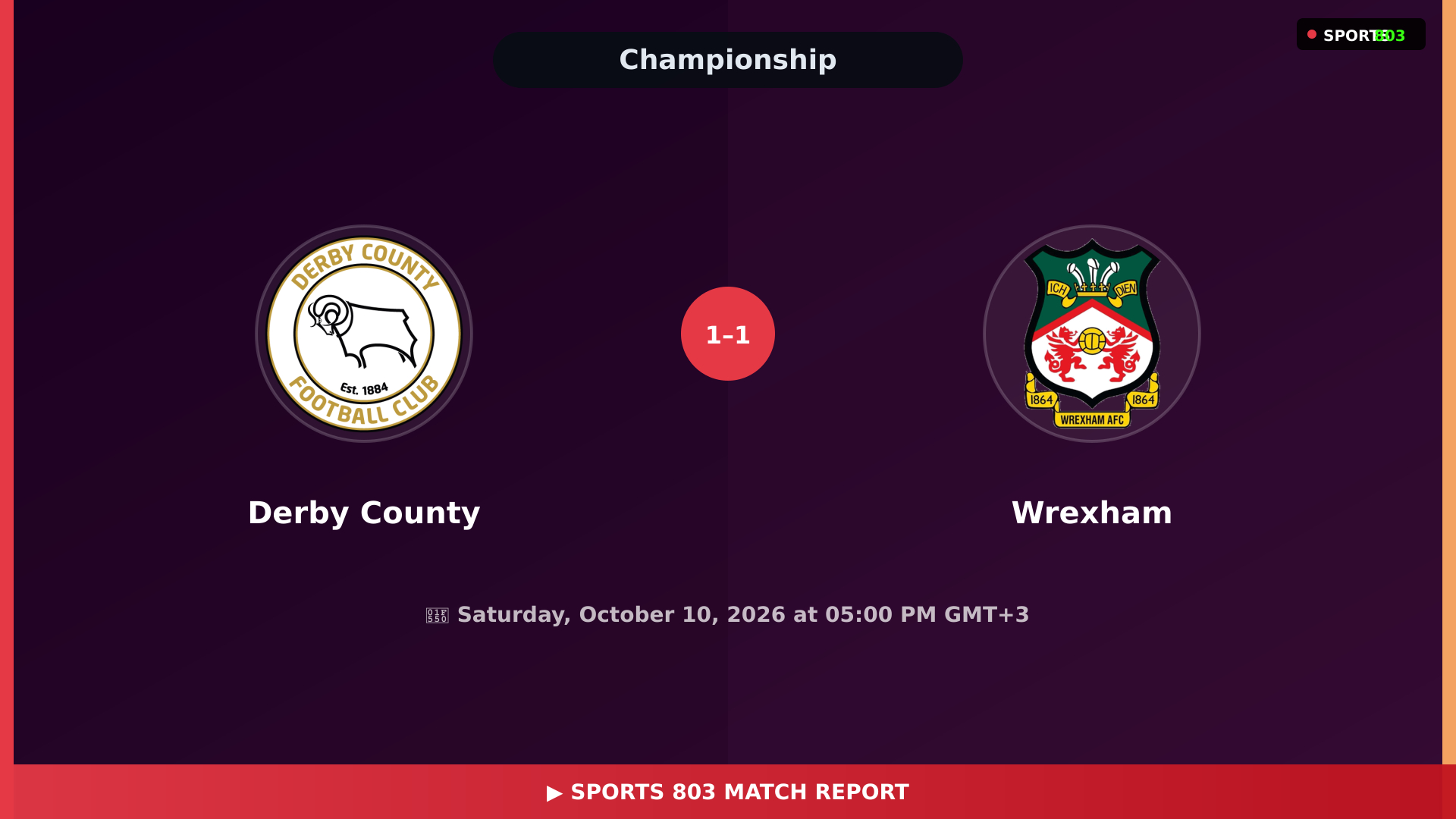 Derby County vs Wrexham – Highlights & Replay | Sports 803