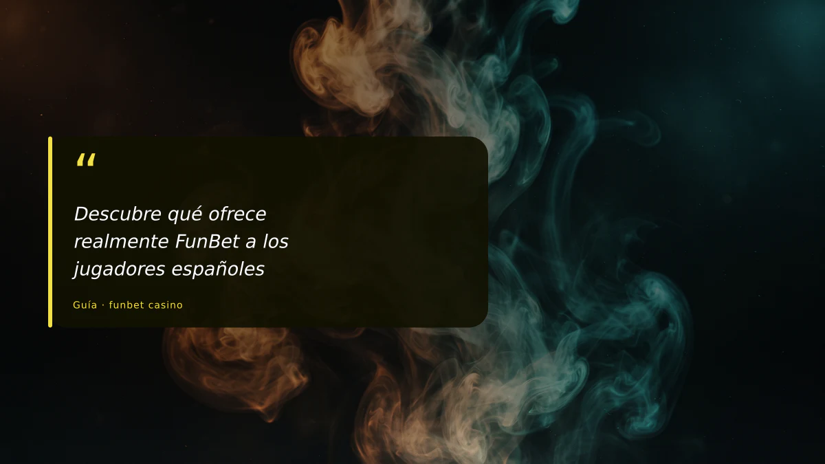 Descubre qué ofrece realmente FunBet a los jugadores españoles