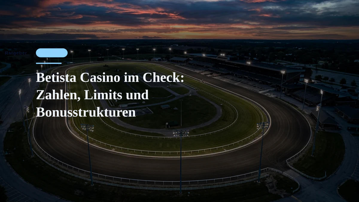 Betista Casino im Check: Zahlen, Limits und Bonusstrukturen