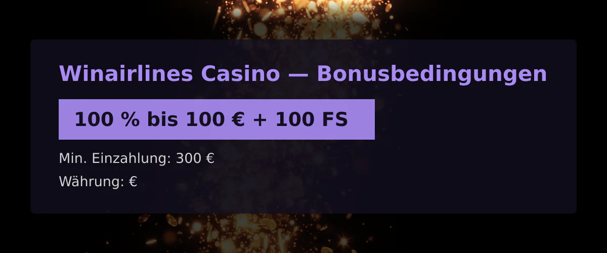 Winairlines Casino — Bonusbedingungen: 100 % bis 100 € + 100 FS