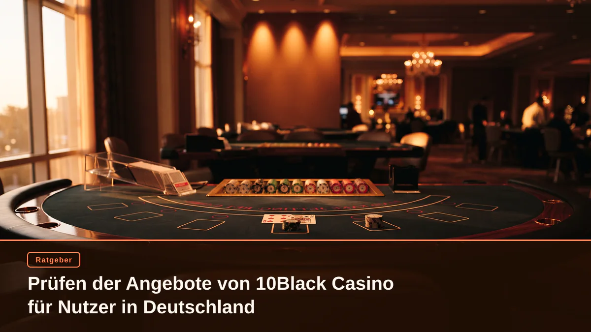 Prüfen der Angebote von 10Black Casino für Nutzer in Deutschland