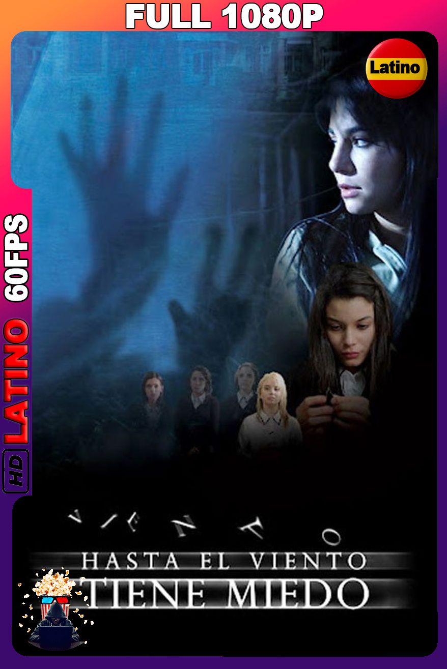 Hasta el viento tiene miedo (2007) [Full 1080p] 60FPS [Latino]