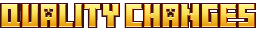 quality changes