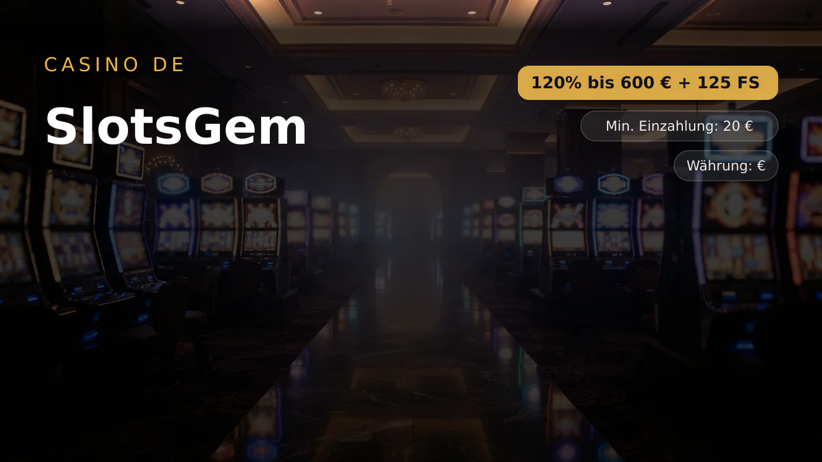 SlotsGem Casino — Willkommensbonus 120% bis 600 € + 125 FS SlotsGem Casino — Willkommensbonus 120% bis 600 € + 125 FS