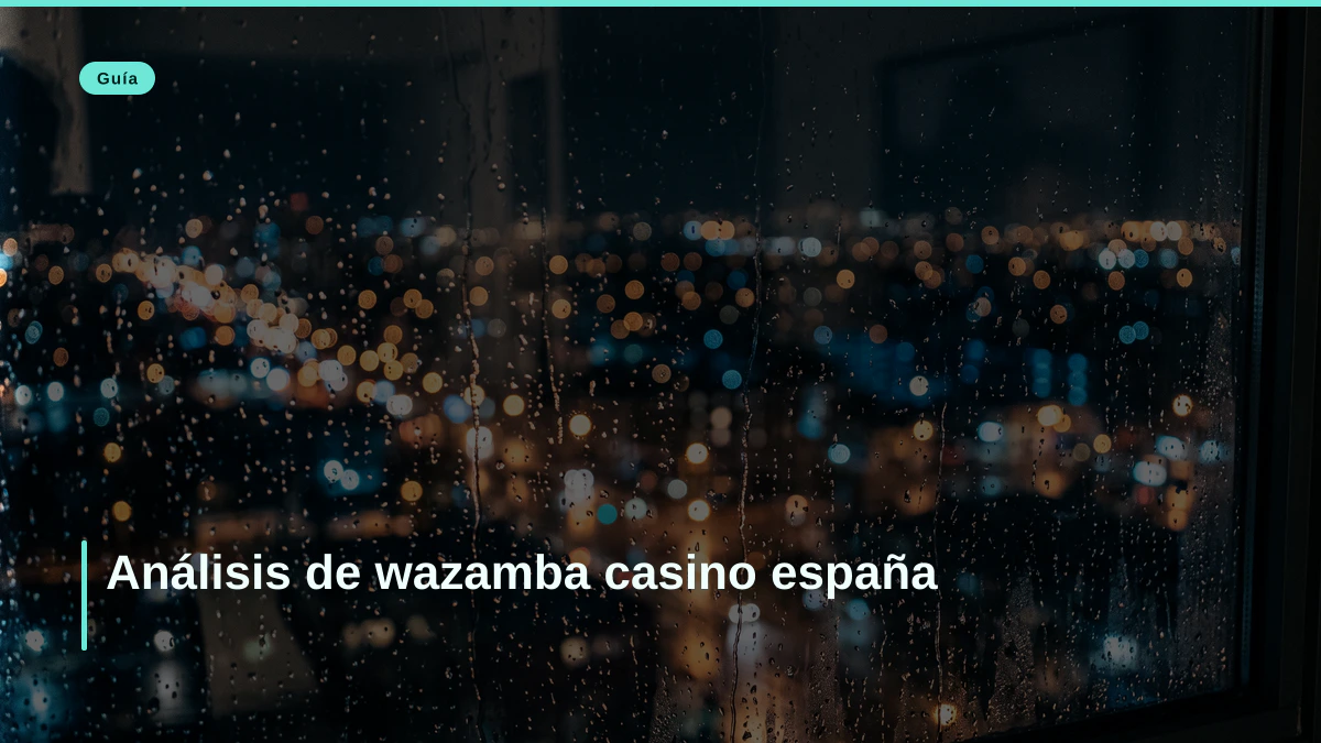 Análisis de wazamba casino españa