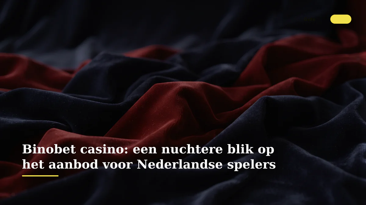 Binobet casino: een nuchtere blik op het aanbod voor Nederlandse spelers Binobet casino: een nuchtere blik op het aanbod voor Nederlandse spelers