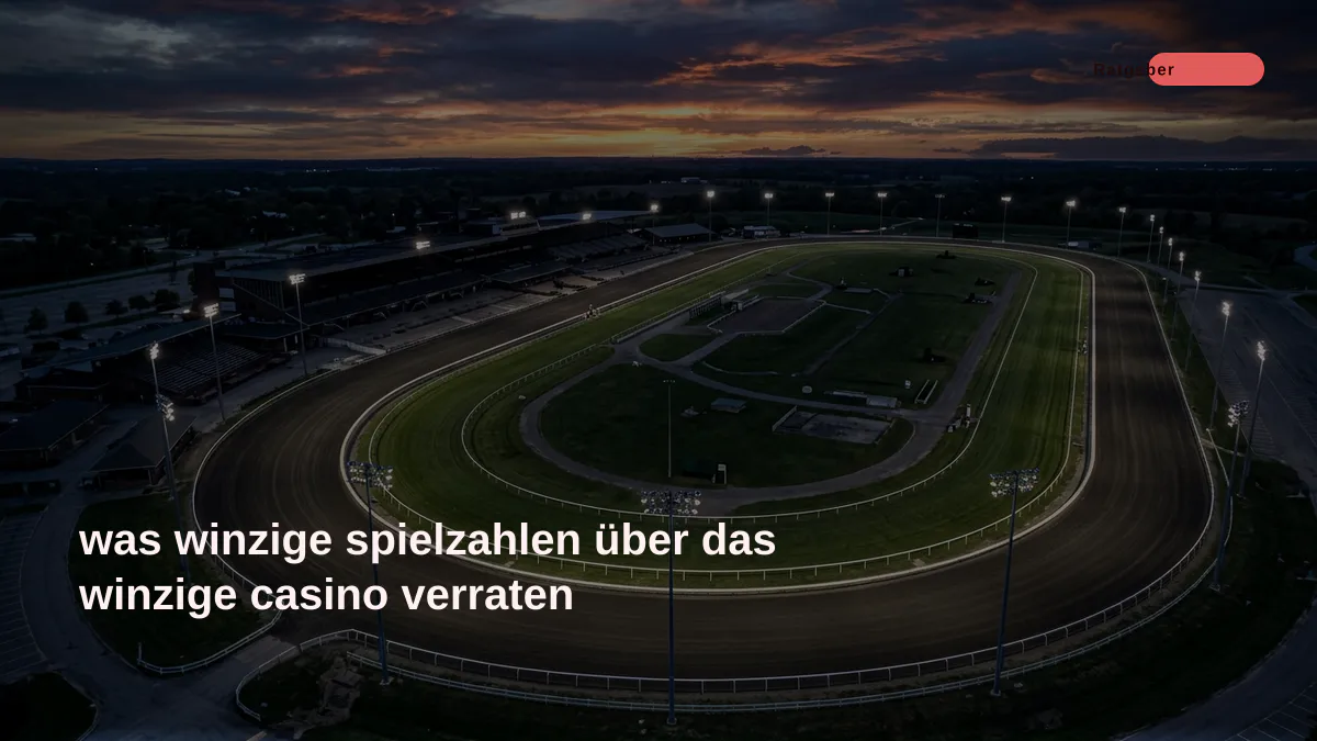 was winzige spielzahlen über das winzige casino verraten