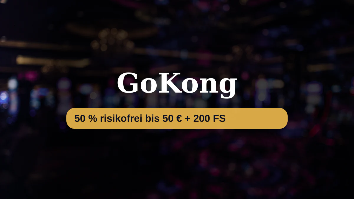 GoKong Casino — Willkommensbonus 50 % risikofrei bis 50 € + 200 FS, Zahlungen: Visa, Mastercard, Skrill, Sofort, Revolut
