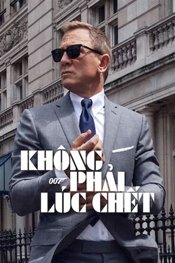 Poster phim Điệp Viên 007 Không Phải Lúc Chết